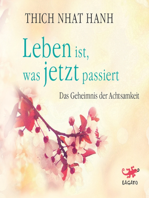 Title details for Leben ist, was jetzt passiert by Thich Nhat Hanh - Available